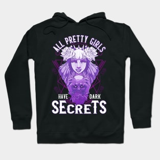 All Pretty Girls Have Dark Secrets Emo Goth Women Hoodie